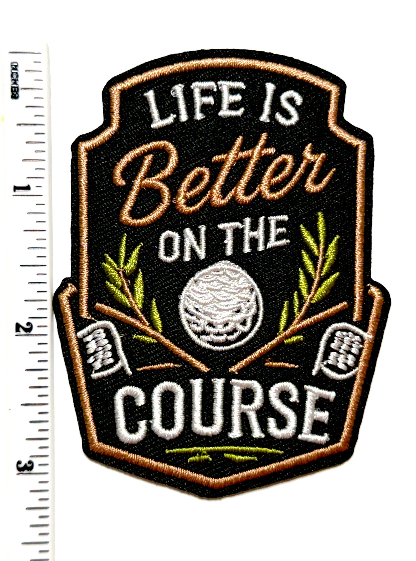 Life is Better on the Course Golfer patch - Embroidered Iron On Patch 3”