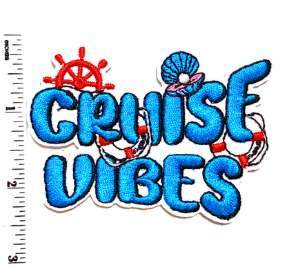 Cruise Vibes patch - Embroidered DIY Iron on patch 3.25”