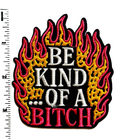 Be Kind… of a Bitch patch - Embroidered DIY Iron on patch