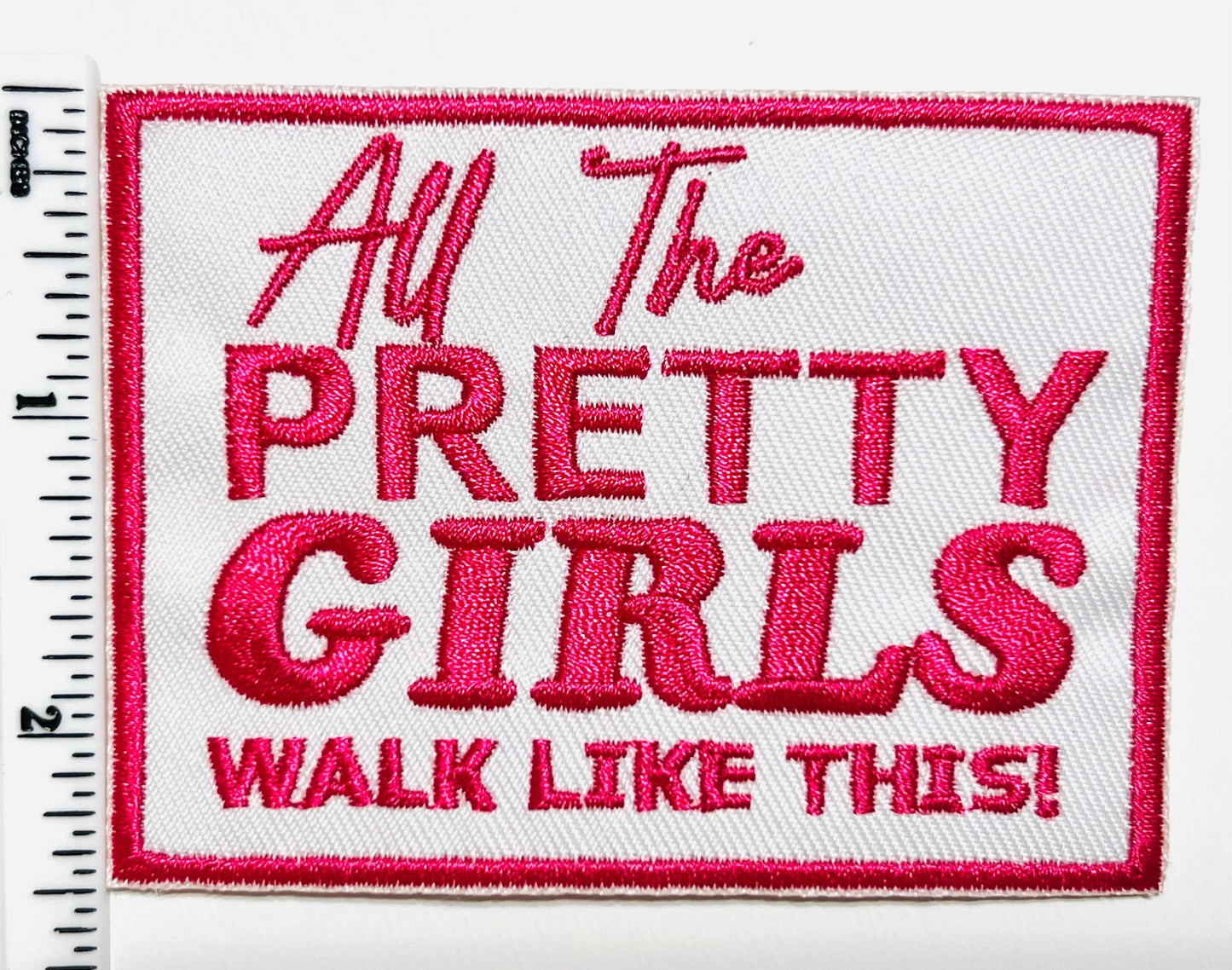 All the pretty girls walk like this 3.25”