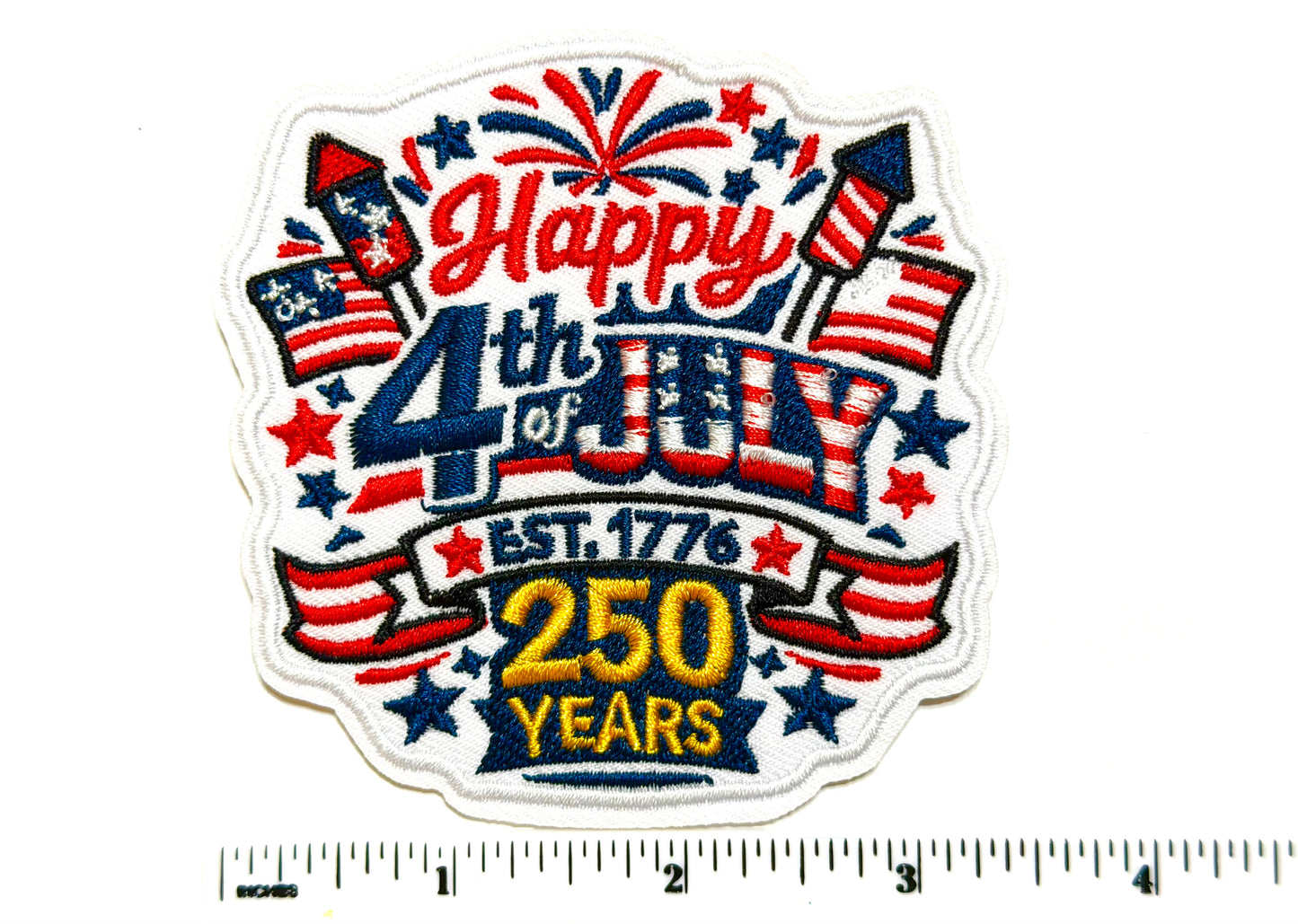 Happy 4th of July 250 years patriotic patch - Embroidered Iron On Patch 3.25”