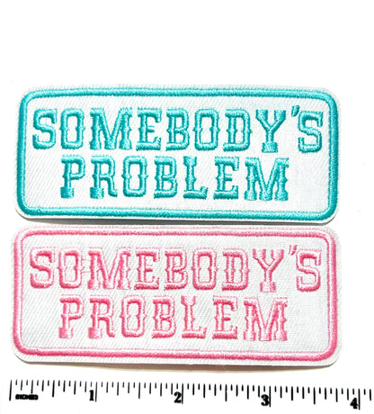 Somebody’s Problem 3”