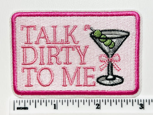 Talk Dirty to Me Martini- Embroidered Iron on patch