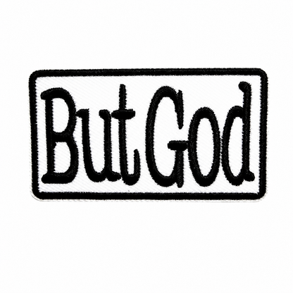 But God patch - Embroidered Iron On Patch 3”