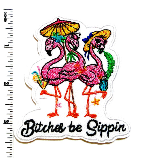 Bitches be Sippin’ Pink Flamingo Patch – Embroidered Iron-On Summer Applique