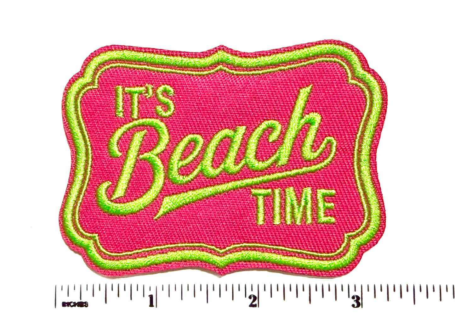 It’s Beach Time patch - Embroidered Iron On Patch 3”