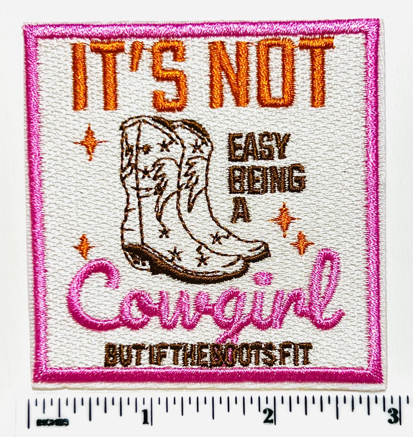 It’s not easy being a cowgirl but if the boots fit patch - Embroidered iron on patch