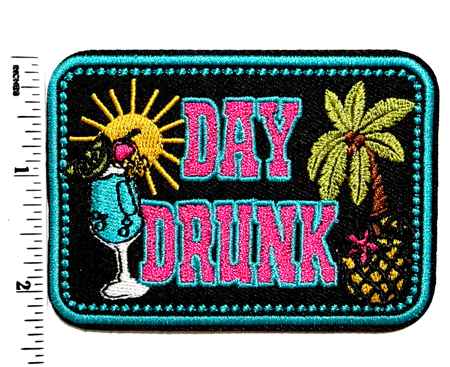Day Drunk patch - Embroidered Iron On Applique 3.25”