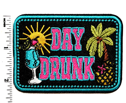 Day Drunk patch - Embroidered Iron On Applique 3.25”