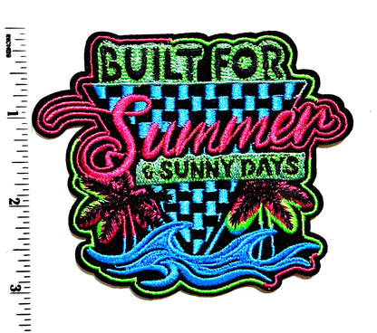 Built for Summer & Sunny Days - Embroidered Iron on patch 3.5”