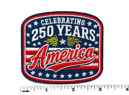 America Celebrating 250 Years patriotic patch - Embroidered Iron On Patch 3”