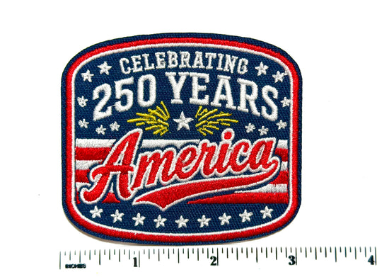 America Celebrating 250 Years patriotic patch - Embroidered Iron On Patch 3”
