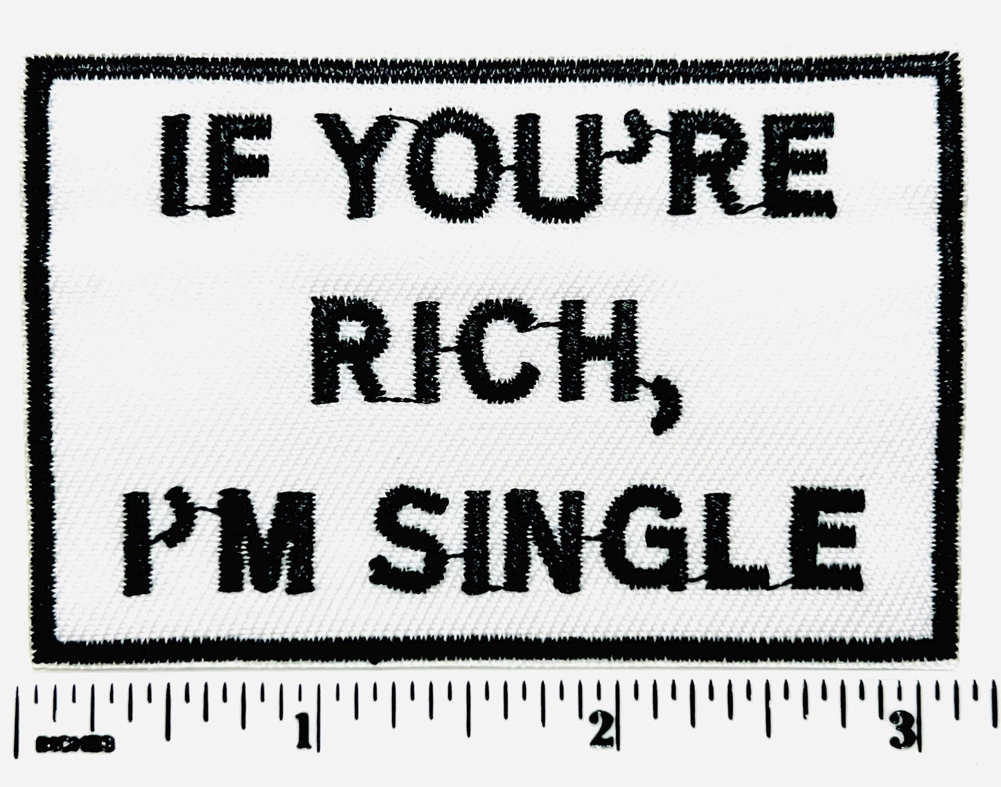 If you’re rich I’m single