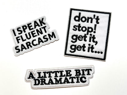 Sarcastic Embroidered Iron On Patches: 'Don't Stop Get, etc…”