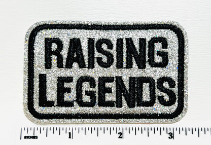 Raising Legends - Embroidered Iron on patch with silver glitter 3”