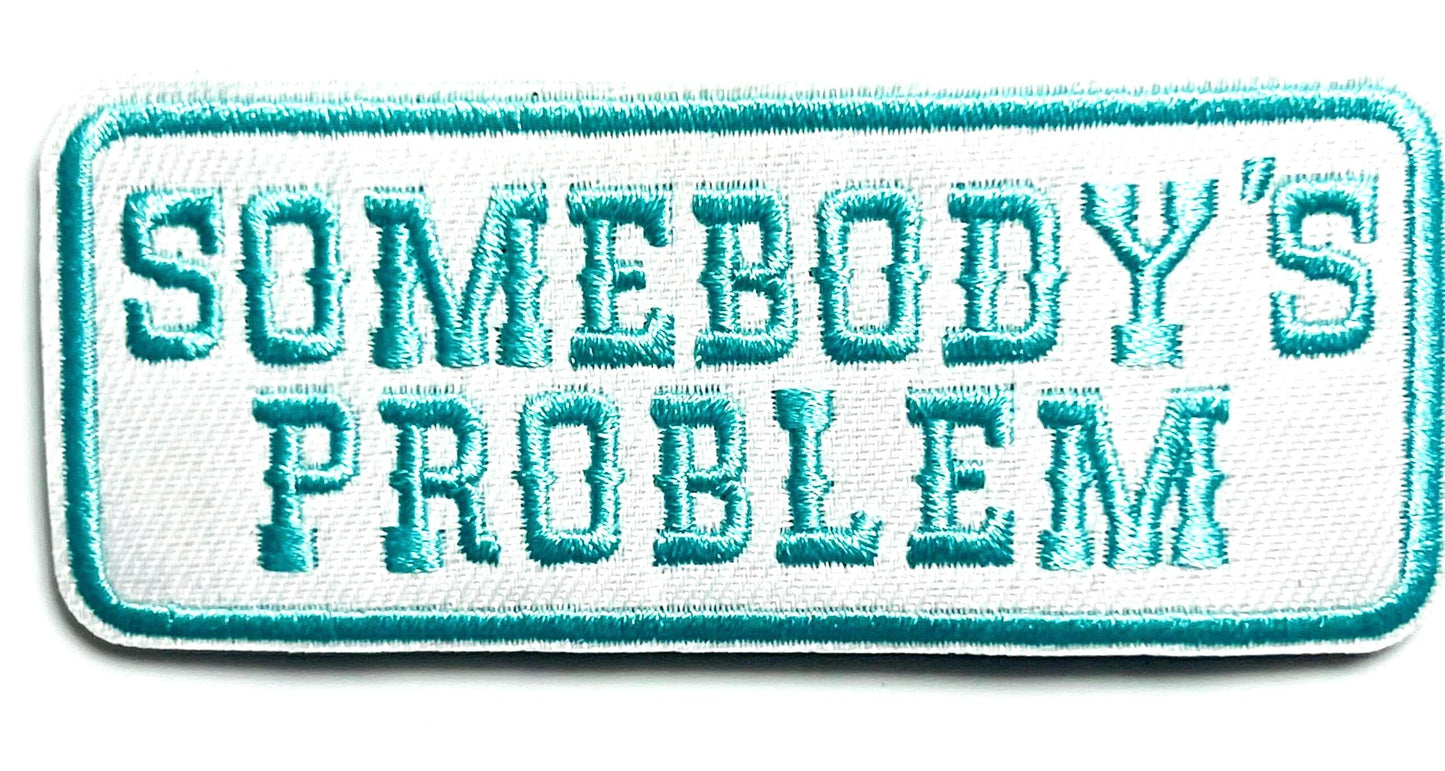 Somebody’s Problem 3”