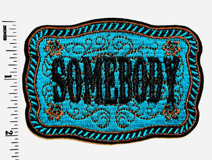 Somebody’s Problem / Somebody turquoise - Embroidered Iron on patch 3”