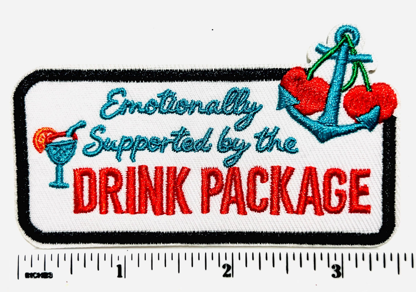 Emotionally Supported by the Drink Package - Embroidered Iron-On Patch 3.5”