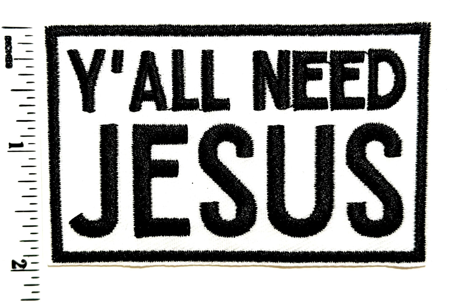 Y’all need Jesus patch  - Embroidered DIY Iron on patch
