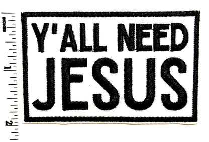 Y’all need Jesus patch  - Embroidered DIY Iron on patch