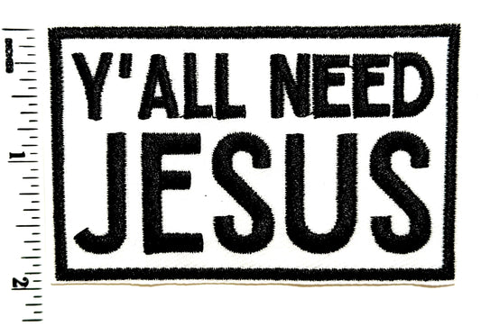 Y’all need Jesus patch  - Embroidered DIY Iron on patch