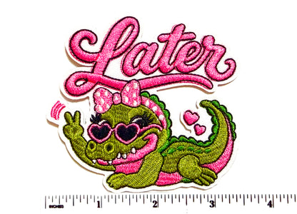 Later Gator patch - Embroidered Iron On Patch 3.5”