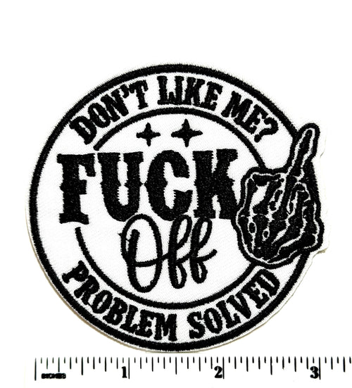 Fuck Off Embroidered Patch, Funny Sarcastic, Problem Solved, Iron-On (3")