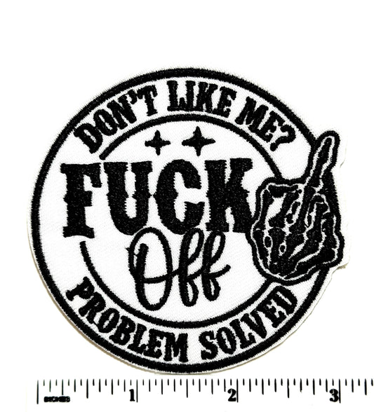 Fuck Off Embroidered Patch, Funny Sarcastic, Problem Solved, Iron-On (3")