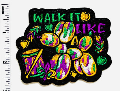 Mardi Gras Walk it Like a Dog patch - Embroidered DIY Iron on patch