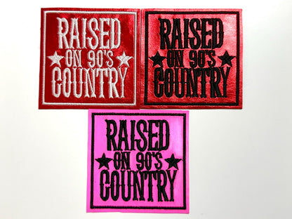 Raised on 90's Country Embroidered Patch – Faux Leather Iron-On DIY Applique