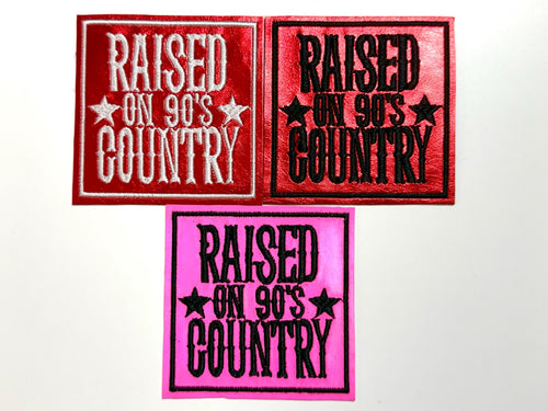Raised on 90's Country Embroidered Patch – Faux Leather Iron-On DIY Applique