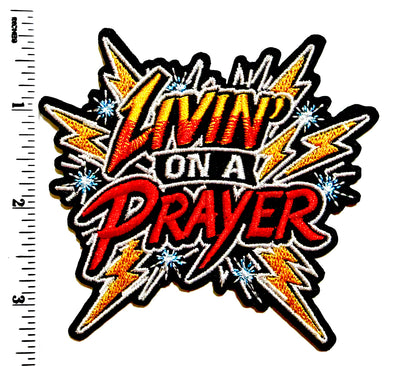 Livin’ on a Prayer patch - Embroidered Iron On patch 3.5”