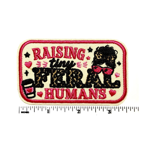 Raising Tiny Feral Humans patch - Embroidered Iron on patch 3.5”