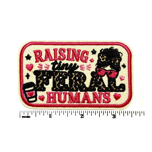Raising Tiny Feral Humans patch - Embroidered Iron on patch 3.5”