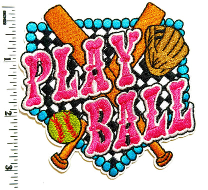 Play Ball Patch - Embroidered Iron On Patch 3.5”
