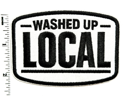 Washed Up Local patch - Embroidered Iron On Patch 3.5”