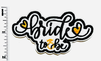 Bride to be patch - Embroidered diy Iron on patch