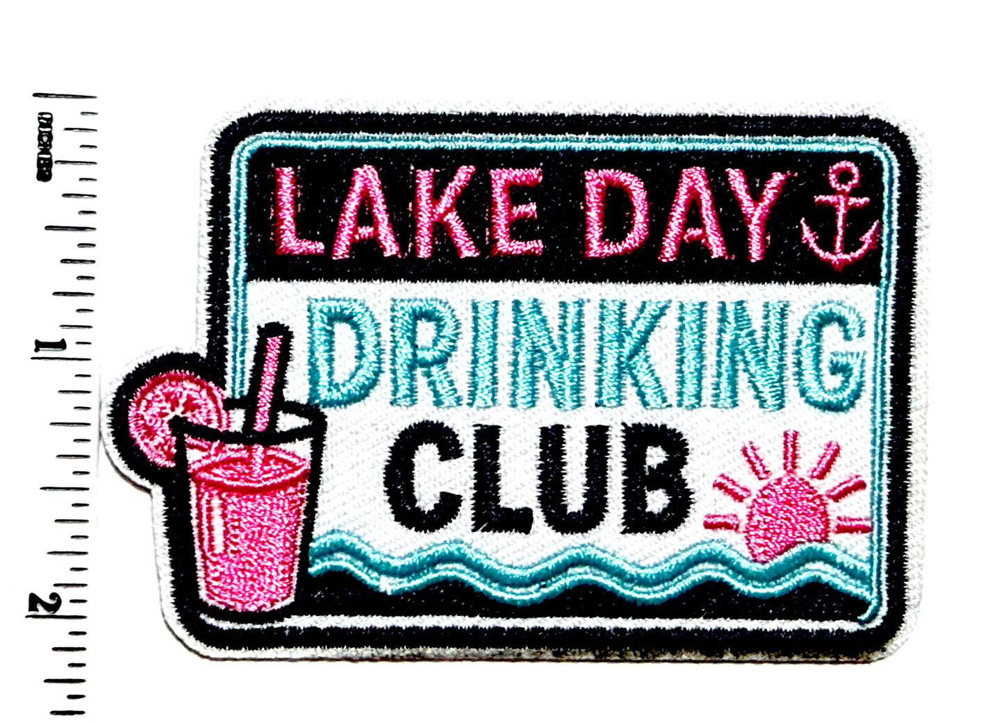 Lake Day Drinking Club patch - Embroidered Iron On Patch 3”