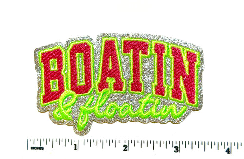 Boatin and Floatin in neon colors with silver glitter - Embroidered Iron-On patch 3.5”