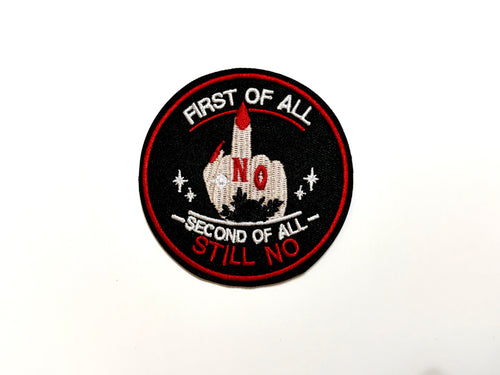 First of all No middle finger patch - Embroidered Iron on patch 3”