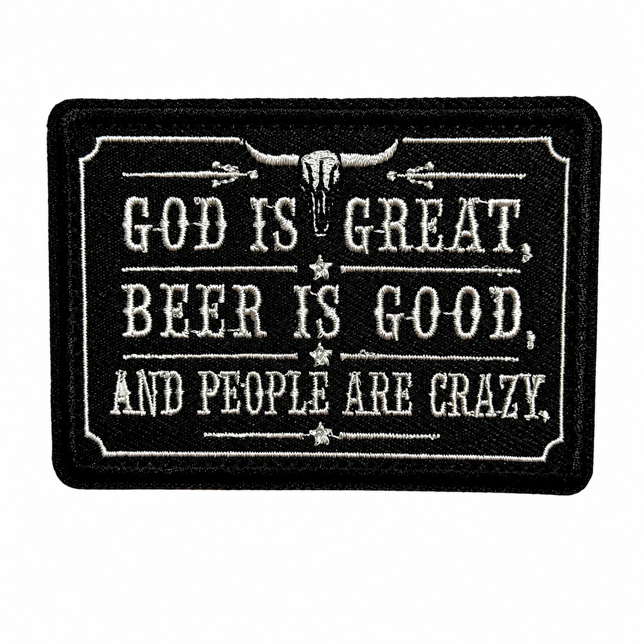 God is great, beer is good and people are crazy patch - Embroidered Iron On Patch 3.5”