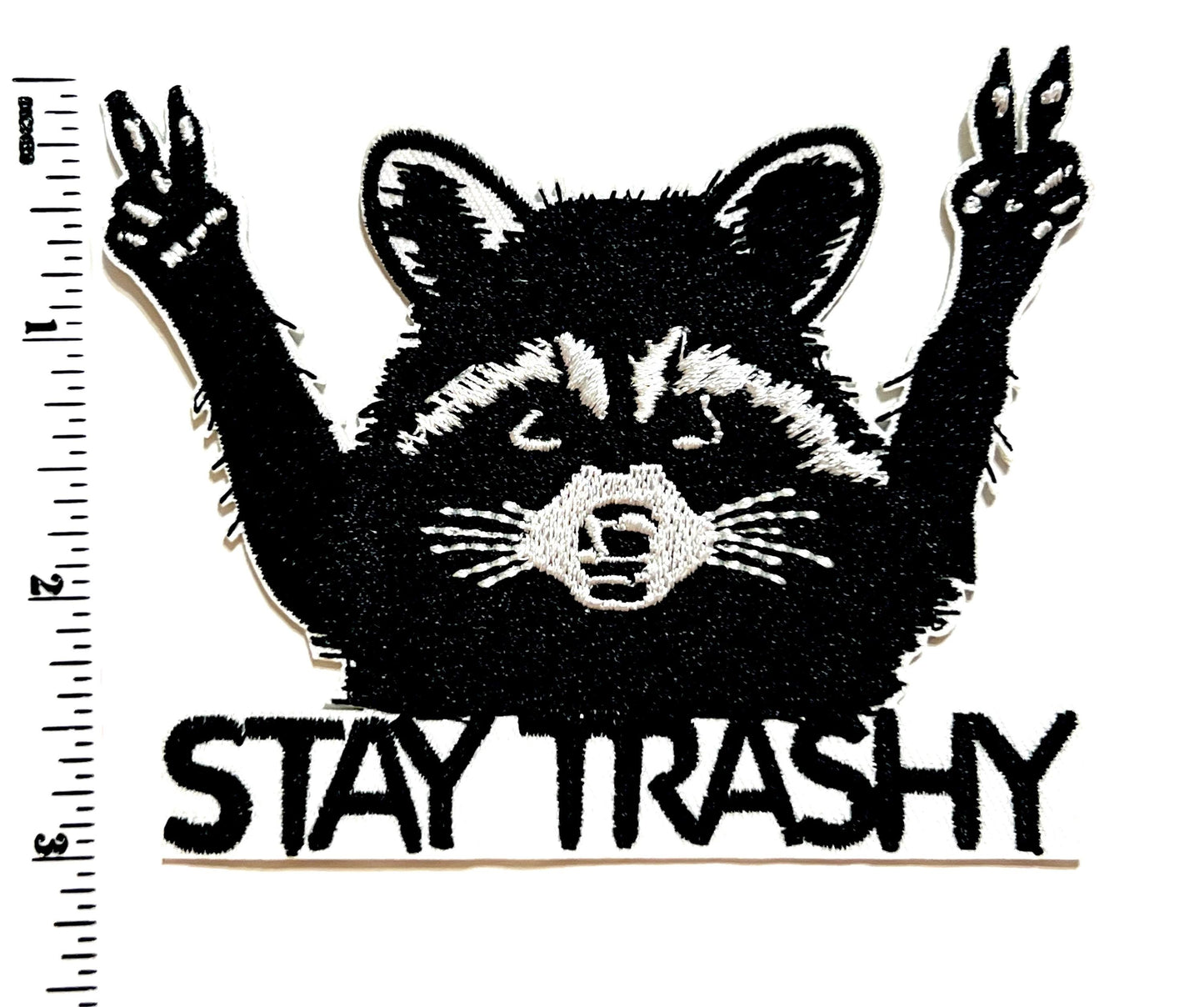 Stay trashy raccoon - Embroidered Iron on patch 4"