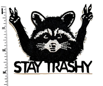 Stay trashy raccoon - Embroidered Iron on patch 4"