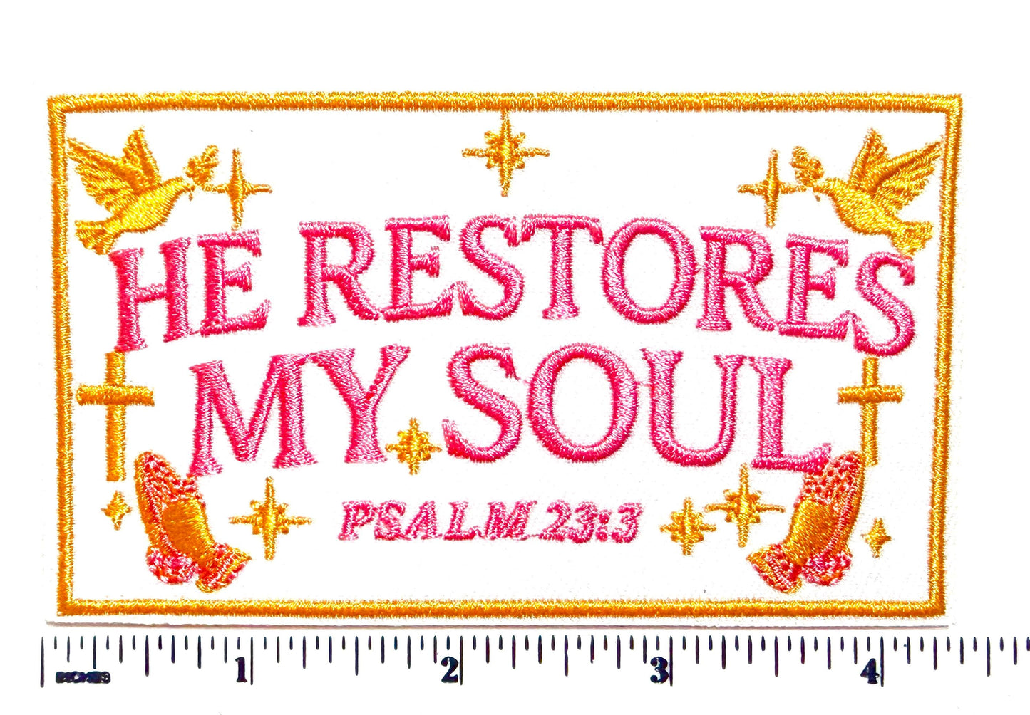 He Restores My Soul; Psalm 23:3 patch - Embroidered DIY Iron on patch