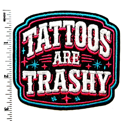 Tattoos are Trashy turquoise & pink patch- Embroidered Iron On patch 3.25”