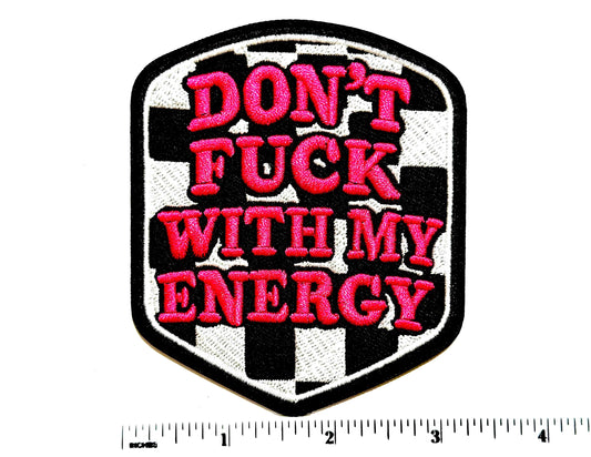 Don’t Fuck with my Energy - Checkered Iron-On Patch 3.5”