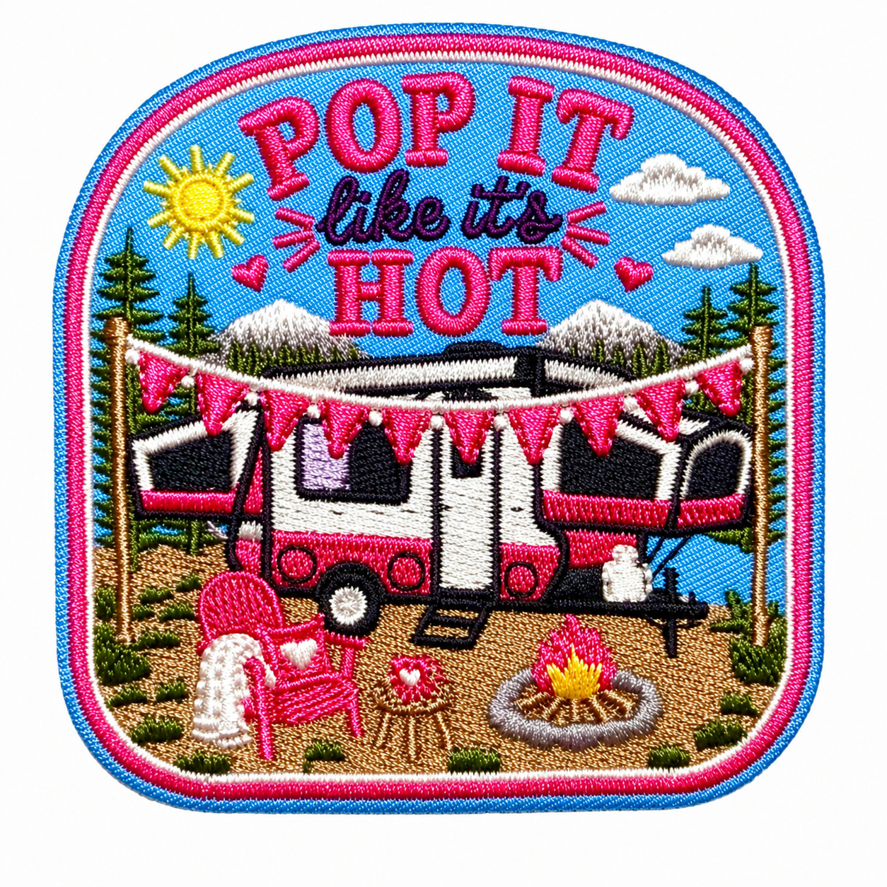 Pop up Camper, Pop it Like it’s Hot patch - Glamping Embroidered Iron On Patch 3”