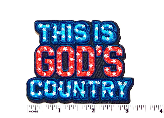 This is God’s Country patriotic patch - Embroidered DIY Iron on  Patch