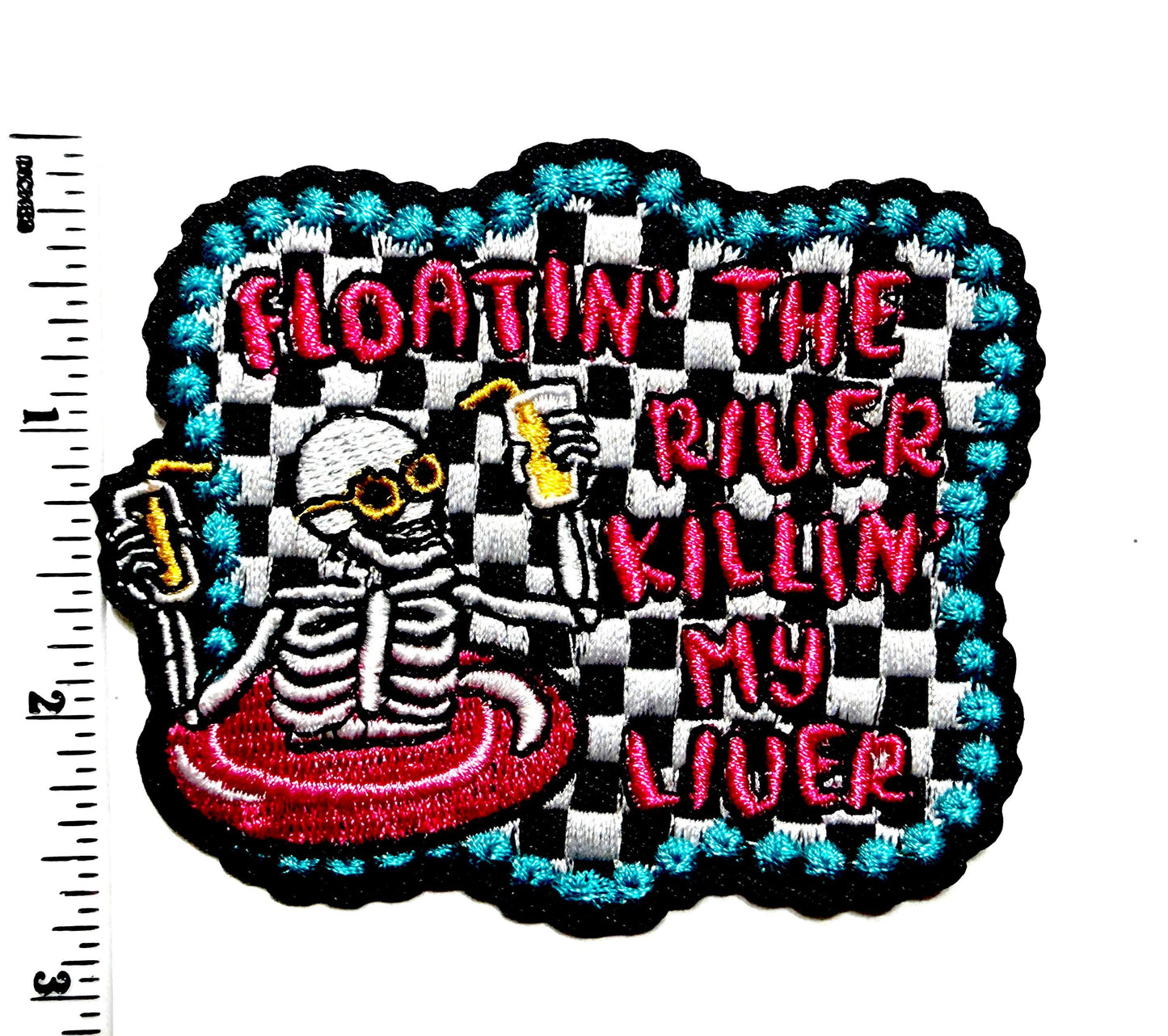 Floatin’ the River, Killing my Liver checkered - Embroidered DIY Iron on patch 3”