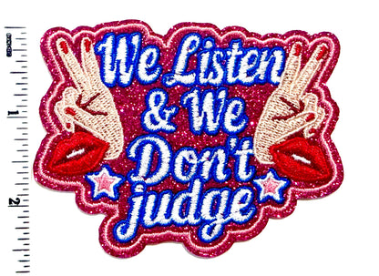 We Listen & Don't Judge Iron-On Applique - Embroidered Glitter Patch